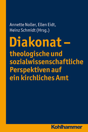 Buchcover Diakonat - theologische und sozialwissenschaftliche Perspektiven auf ein kirchliches Amt  | EAN 9783170223387 | ISBN 3-17-022338-0 | ISBN 978-3-17-022338-7