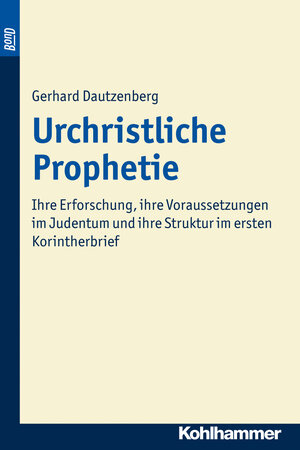 Buchcover Urchristliche Prophetie. BonD | Gerhard Dautzenberg | EAN 9783170223523 | ISBN 3-17-022352-6 | ISBN 978-3-17-022352-3