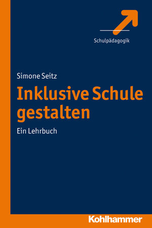 Buchcover Inklusive Schule gestalten | Simone Seitz | EAN 9783170224087 | ISBN 3-17-022408-5 | ISBN 978-3-17-022408-7