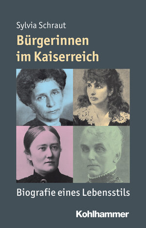 Buchcover Bürgerinnen im Kaiserreich | Sylvia Schraut | EAN 9783170224360 | ISBN 3-17-022436-0 | ISBN 978-3-17-022436-0
