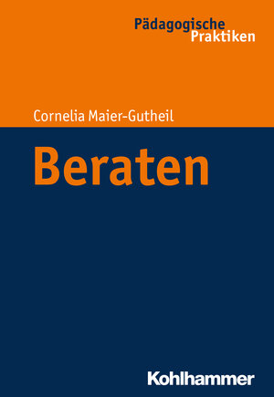 Buchcover Beraten | Cornelia Maier-Gutheil | EAN 9783170224735 | ISBN 3-17-022473-5 | ISBN 978-3-17-022473-5