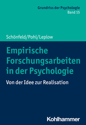 Buchcover Empirische Forschungsarbeiten in der Psychologie | Robby Schönfeld | EAN 9783170224926 | ISBN 3-17-022492-1 | ISBN 978-3-17-022492-6
