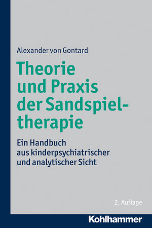 Buchcover Theorie und Praxis der Sandspieltherapie | Alexander von Gontard | EAN 9783170224971 | ISBN 3-17-022497-2 | ISBN 978-3-17-022497-1