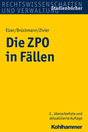 Buchcover Die ZPO in Fällen | Oliver Elzer | EAN 9783170225633 | ISBN 3-17-022563-4 | ISBN 978-3-17-022563-3