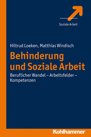 Buchcover Behinderung und Soziale Arbeit | Hiltrud Loeken | EAN 9783170226029 | ISBN 3-17-022602-9 | ISBN 978-3-17-022602-9