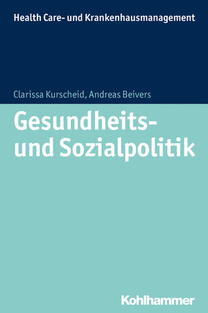 Buchcover Gesundheits- und Sozialpolitik | Clarissa Kurscheid | EAN 9783170226104 | ISBN 3-17-022610-X | ISBN 978-3-17-022610-4
