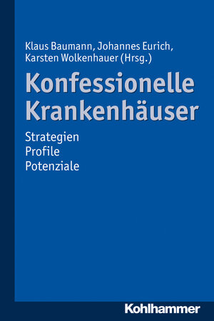 Buchcover Konfessionelle Krankenhäuser  | EAN 9783170226517 | ISBN 3-17-022651-7 | ISBN 978-3-17-022651-7