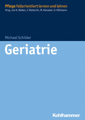 Buchcover Geriatrie | Michael Schilder | EAN 9783170226937 | ISBN 3-17-022693-2 | ISBN 978-3-17-022693-7