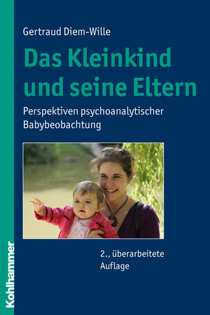Buchcover Das Kleinkind und seine Eltern | Gertraud Diem-Wille | EAN 9783170227200 | ISBN 3-17-022720-3 | ISBN 978-3-17-022720-0