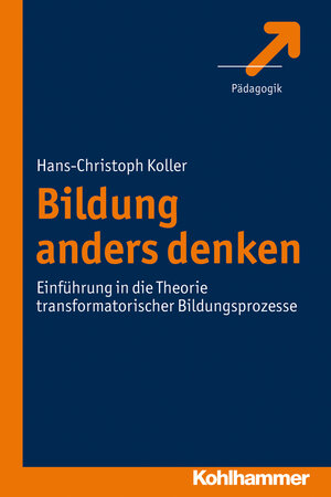 Buchcover Bildung anders denken | Hans-Christoph Koller | EAN 9783170228436 | ISBN 3-17-022843-9 | ISBN 978-3-17-022843-6
