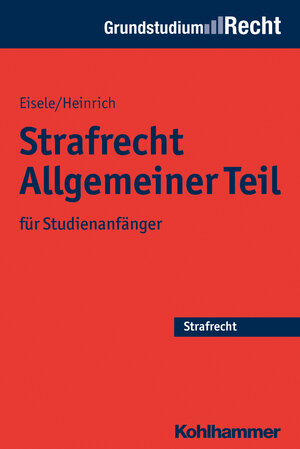 Buchcover Strafrecht Allgemeiner Teil | Jörg Eisele | EAN 9783170229662 | ISBN 3-17-022966-4 | ISBN 978-3-17-022966-2