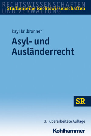 Buchcover Asyl- und Ausländerrecht | Kay Hailbronner | EAN 9783170229945 | ISBN 3-17-022994-X | ISBN 978-3-17-022994-5