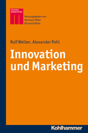 Buchcover Innovation und Marketing | Rolf Weiber | EAN 9783170229952 | ISBN 3-17-022995-8 | ISBN 978-3-17-022995-2