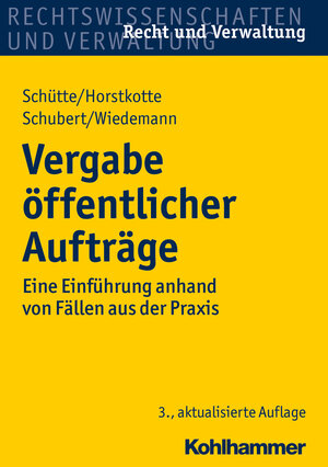 Buchcover Vergabe öffentlicher Aufträge | Dieter B. Schütte | EAN 9783170232556 | ISBN 3-17-023255-X | ISBN 978-3-17-023255-6