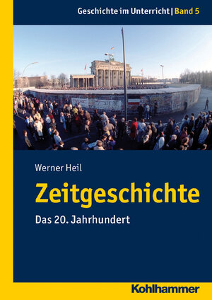 Buchcover Zeitgeschichte | Werner Heil | EAN 9783170233225 | ISBN 3-17-023322-X | ISBN 978-3-17-023322-5