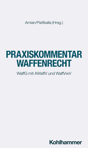 Buchcover Praxiskommentar Waffenrecht | Kai König | EAN 9783170233331 | ISBN 3-17-023333-5 | ISBN 978-3-17-023333-1