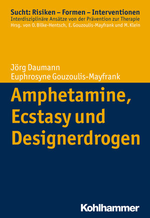 Buchcover Amphetamine, Ecstasy und Designerdrogen | Jörg Daumann | EAN 9783170233591 | ISBN 3-17-023359-9 | ISBN 978-3-17-023359-1