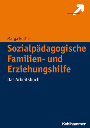 Buchcover Sozialpädagogische Familien- und Erziehungshilfe | Marga Rothe | EAN 9783170234284 | ISBN 3-17-023428-5 | ISBN 978-3-17-023428-4