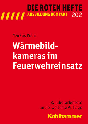 Buchcover Wärmebildkameras im Feuerwehreinsatz | Markus Pulm | EAN 9783170236530 | ISBN 3-17-023653-9 | ISBN 978-3-17-023653-0