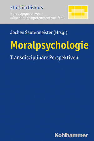 Buchcover Moralpsychologie  | EAN 9783170236844 | ISBN 3-17-023684-9 | ISBN 978-3-17-023684-4