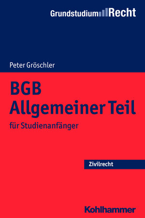 Buchcover BGB Allgemeiner Teil | Peter Gröschler | EAN 9783170236967 | ISBN 3-17-023696-2 | ISBN 978-3-17-023696-7