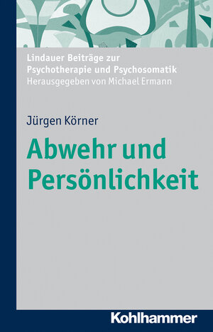 Buchcover Abwehr und Persönlichkeit | Jürgen Körner | EAN 9783170238220 | ISBN 3-17-023822-1 | ISBN 978-3-17-023822-0