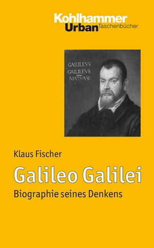 Buchcover Galileo Galilei | Klaus Fischer | EAN 9783170239555 | ISBN 3-17-023955-4 | ISBN 978-3-17-023955-5