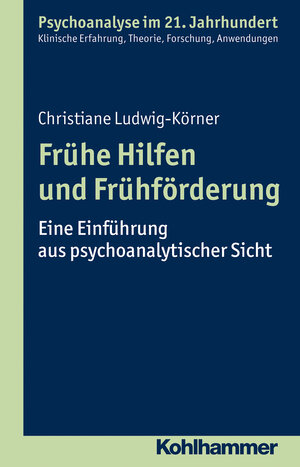 Buchcover Frühe Hilfen und Frühförderung | Christiane Ludwig-Körner | EAN 9783170239647 | ISBN 3-17-023964-3 | ISBN 978-3-17-023964-7