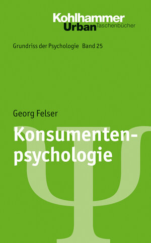 Buchcover Konsumentenpsychologie | Georg Felser | EAN 9783170239685 | ISBN 3-17-023968-6 | ISBN 978-3-17-023968-5