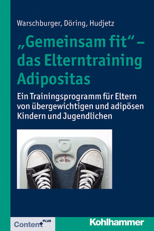 Buchcover "Gemeinsam fit" - das Elterntraining Adipositas | Petra Warschburger | EAN 9783170239739 | ISBN 3-17-023973-2 | ISBN 978-3-17-023973-9