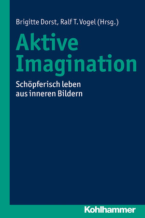 Buchcover Aktive Imagination  | EAN 9783170240681 | ISBN 3-17-024068-4 | ISBN 978-3-17-024068-1