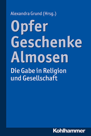 Buchcover Opfer, Geschenke, Almosen  | EAN 9783170242012 | ISBN 3-17-024201-6 | ISBN 978-3-17-024201-2