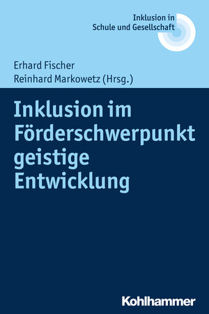 Buchcover Inklusion im Förderschwerpunkt geistige Entwicklung  | EAN 9783170242470 | ISBN 3-17-024247-4 | ISBN 978-3-17-024247-0