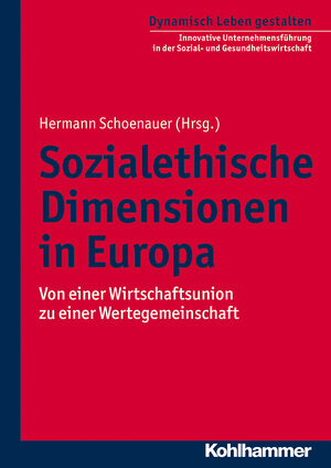 Buchcover Sozialethische Dimensionen in Europa  | EAN 9783170242821 | ISBN 3-17-024282-2 | ISBN 978-3-17-024282-1