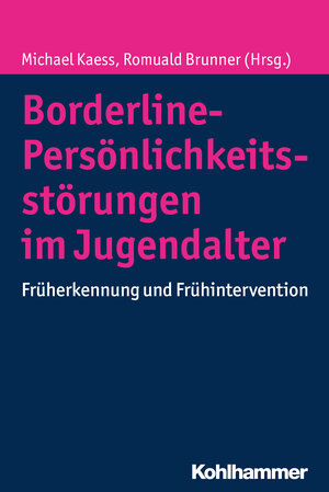 Buchcover Borderline-Persönlichkeitsstörungen im Jugendalter  | EAN 9783170243088 | ISBN 3-17-024308-X | ISBN 978-3-17-024308-8