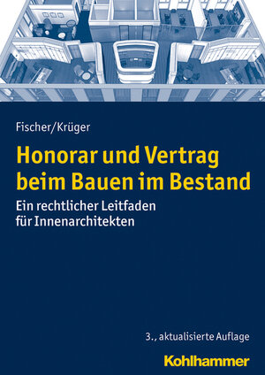 Buchcover Honorar und Vertrag beim Bauen im Bestand | Peter Fischer | EAN 9783170243545 | ISBN 3-17-024354-3 | ISBN 978-3-17-024354-5