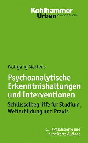 Buchcover Psychoanalytische Erkenntnishaltungen und Interventionen | Wolfgang Mertens | EAN 9783170243736 | ISBN 3-17-024373-X | ISBN 978-3-17-024373-6