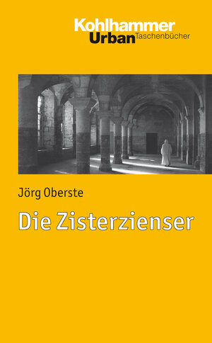 Buchcover Die Zisterzienser | Jörg Oberste | EAN 9783170243903 | ISBN 3-17-024390-X | ISBN 978-3-17-024390-3