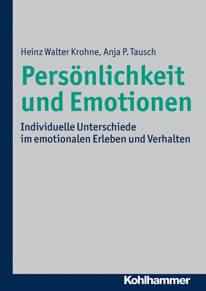 Buchcover Persönlichkeit und Emotionen | Heinz Walter Krohne | EAN 9783170244252 | ISBN 3-17-024425-6 | ISBN 978-3-17-024425-2