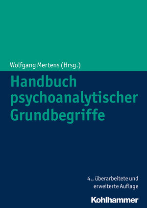 Buchcover Handbuch psychoanalytischer Grundbegriffe  | EAN 9783170250215 | ISBN 3-17-025021-3 | ISBN 978-3-17-025021-5