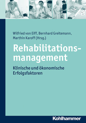 Buchcover Rehabilitationsmanagement  | EAN 9783170251212 | ISBN 3-17-025121-X | ISBN 978-3-17-025121-2