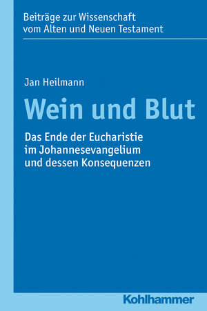 Buchcover Wein und Blut | Jan Heilmann | EAN 9783170251847 | ISBN 3-17-025184-8 | ISBN 978-3-17-025184-7