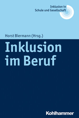 Buchcover Inklusion im Beruf  | EAN 9783170252110 | ISBN 3-17-025211-9 | ISBN 978-3-17-025211-0