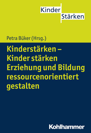 Buchcover Kinderstärken - Kinder stärken  | EAN 9783170252400 | ISBN 3-17-025240-2 | ISBN 978-3-17-025240-0