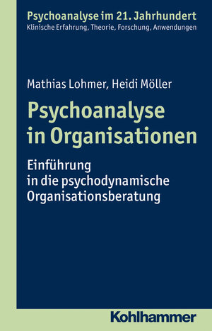 Buchcover Psychoanalyse in Organisationen | Mathias Lohmer | EAN 9783170253926 | ISBN 3-17-025392-1 | ISBN 978-3-17-025392-6