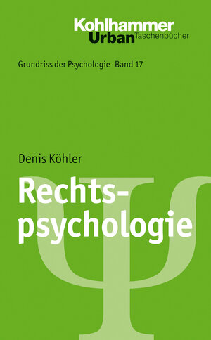 Buchcover Rechtspsychologie | Denis Köhler | EAN 9783170255227 | ISBN 3-17-025522-3 | ISBN 978-3-17-025522-7
