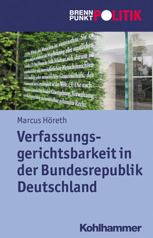 Buchcover Verfassungsgerichtsbarkeit in der Bundesrepublik Deutschland | Marcus Höreth | EAN 9783170255296 | ISBN 3-17-025529-0 | ISBN 978-3-17-025529-6