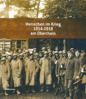 Buchcover Menschen im Krieg 1914 - 1918 am Oberrhein  | EAN 9783170258730 | ISBN 3-17-025873-7 | ISBN 978-3-17-025873-0