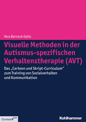 Buchcover Visuelle Methoden in der Autismus-spezifischen Verhaltenstherapie (AVT) | Vera Bernard-Opitz | EAN 9783170259492 | ISBN 3-17-025949-0 | ISBN 978-3-17-025949-2