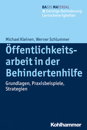 Buchcover Öffentlichkeitsarbeit in der Behindertenhilfe | Werner Schlummer | EAN 9783170260283 | ISBN 3-17-026028-6 | ISBN 978-3-17-026028-3